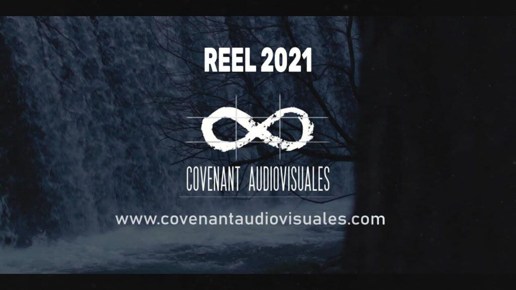 Reel 2021 – Covenant Audiovisuales